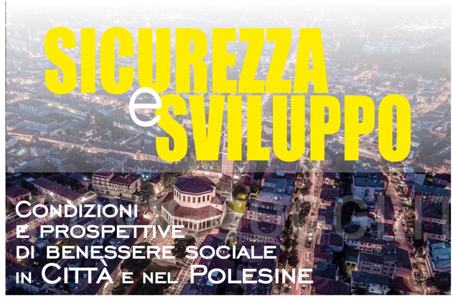 Al momento stai visualizzando Rovigo 16 novembre 2019 – Convegno Sicurezza e Sviluppo